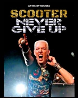 SCOOTER  NEVER GIVE UP book cover