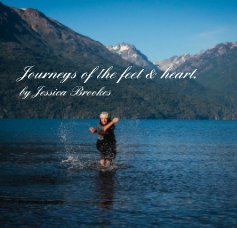 Journeys of the feet & heart. by Jessica Brookes book cover