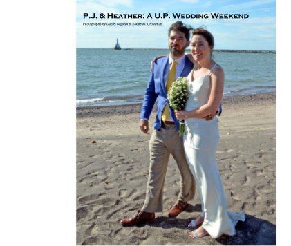 P.J. & Heather: A U.P. Wedding Weekend book cover
