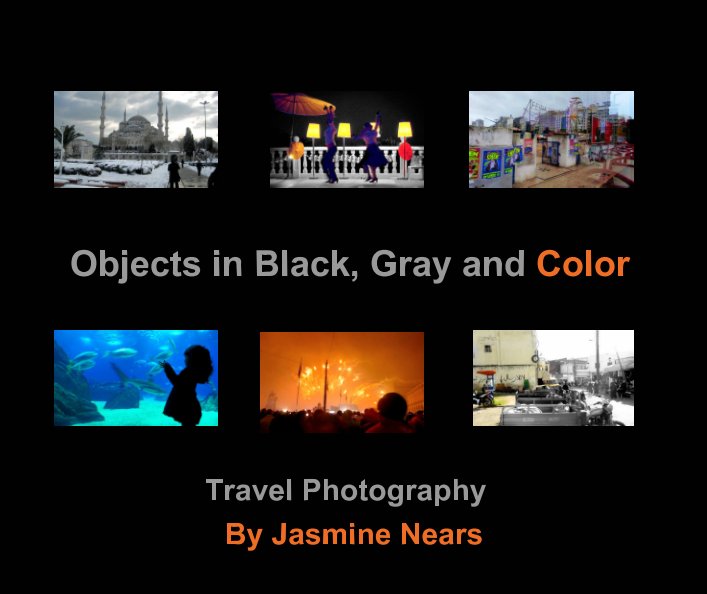 View Objects in Black, Gray, and Color by Jasmine Nears-Biesinger