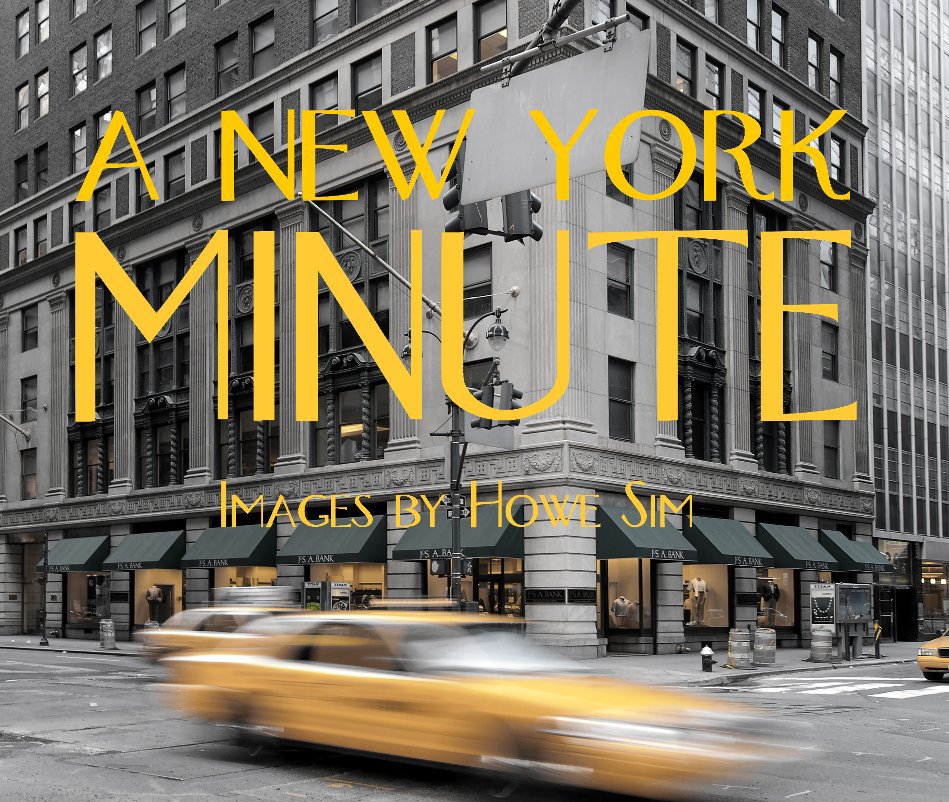 View A New York Minute by Howe Sim, Photographer