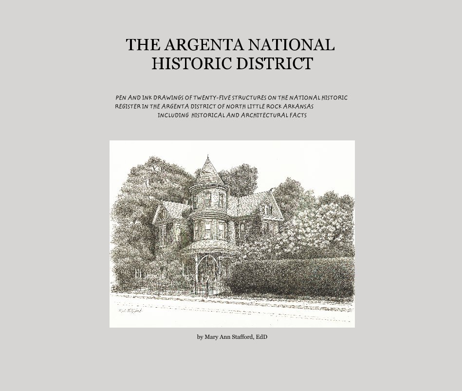 View THE ARGENTA NATIONAL HISTORIC DISTRICT by Mary Ann Stafford, EdD