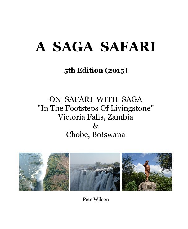 Ver A SAGA SAFARI 5th Edition (2015) por Pete Wilson