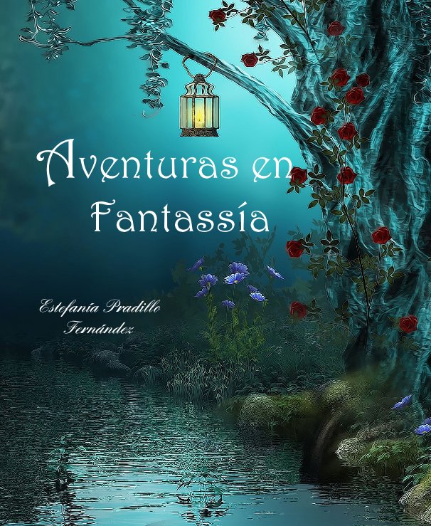 Ver Aventuras en Fantassía por Estefanía Pradillo Fernández