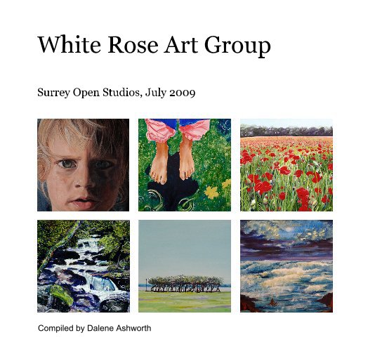 Ver White Rose Art Group por Compiled by Dalene Ashworth