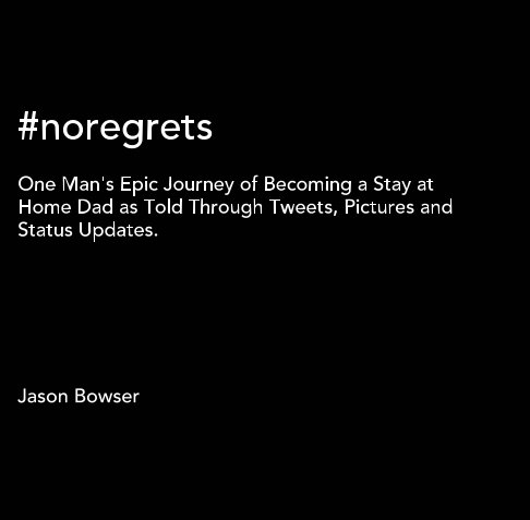 Ver #noregrets por Jason Bowser
