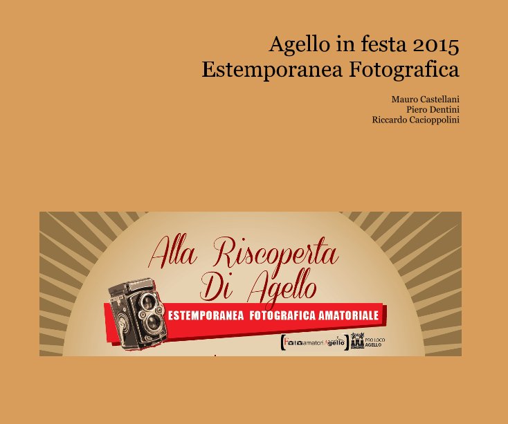 View Agello in festa 2015 Estemporanea Fotografica by Mauro Castellani Piero Dentini Riccardo Cacioppolini