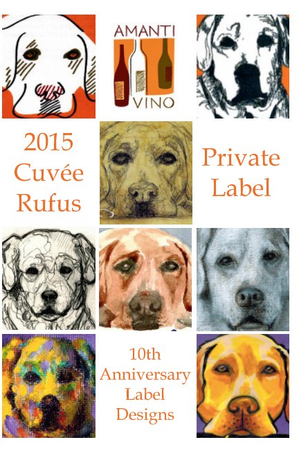 View Cuvée Rufus Private Label by Amanti Vino