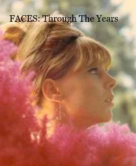 FACES: Through The Years book cover
