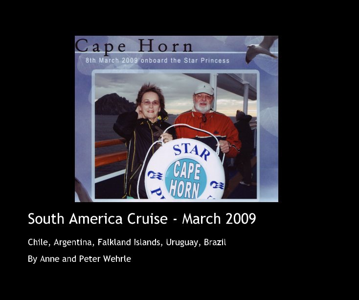 Visualizza South America Cruise - March 2009 di Anne and Michelle Wehrle
