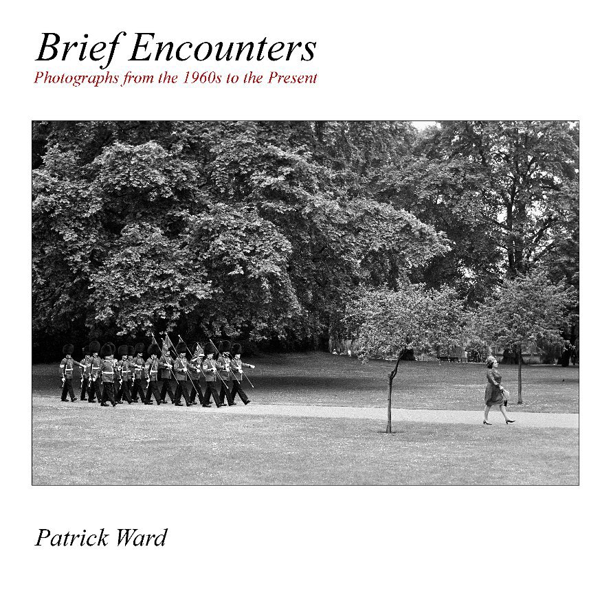 Bekijk BRIEF ENCOUNTERS     (240 Page 12x12) op Patrick Ward