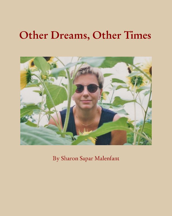 View Other Dreams, Other Times by Sharon Sapar Malenfant
