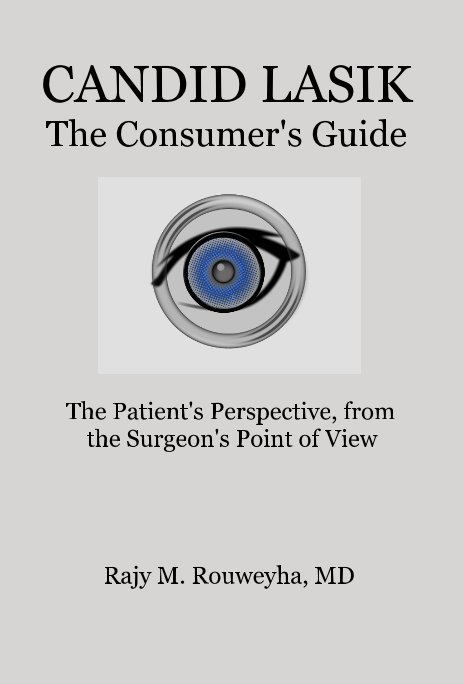 View CANDID LASIK The Consumer's Guide by Rajy M. Rouweyha, MD