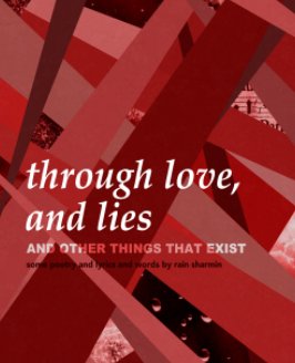 Through Love, Lies, and Other Things That Exist book cover