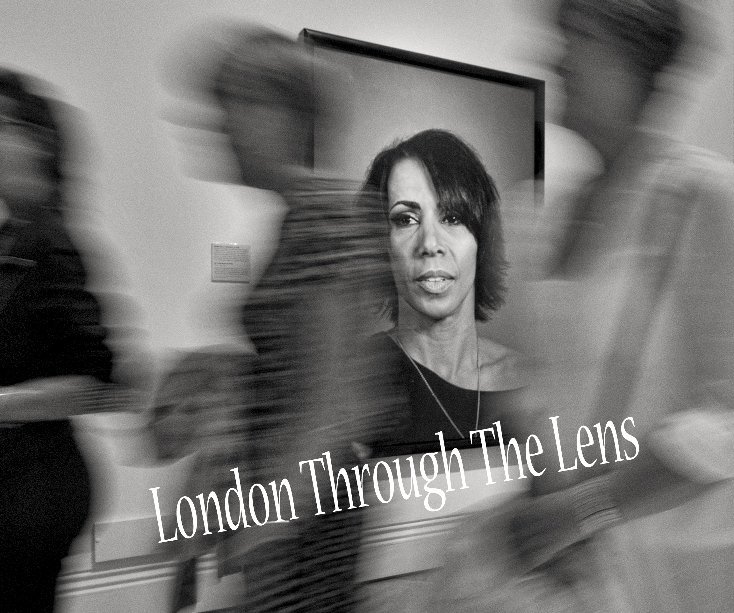 View London Through The Lens by Ian Boulton