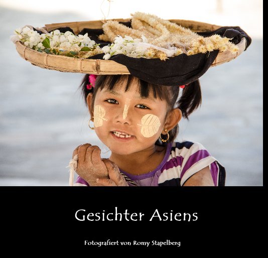 Gesichter Asiens nach Fotografiert von Romy Stapelberg anzeigen