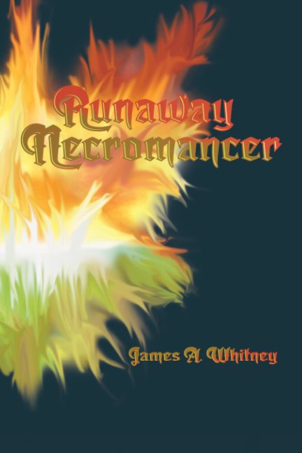 View Runaway Necromancer by James A. Whitney