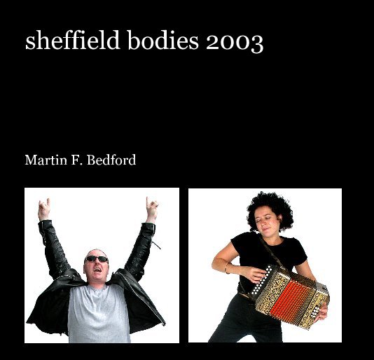 sheffield bodies 2003 nach Martin F. Bedford anzeigen