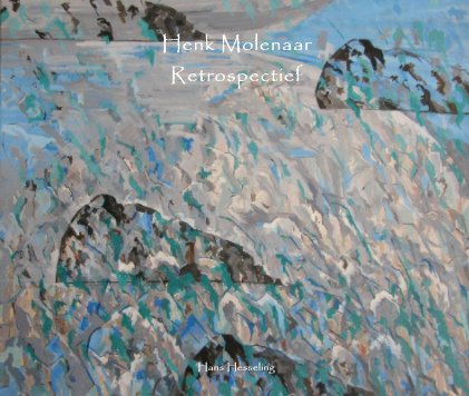 Henk Molenaar Retrospectief book cover