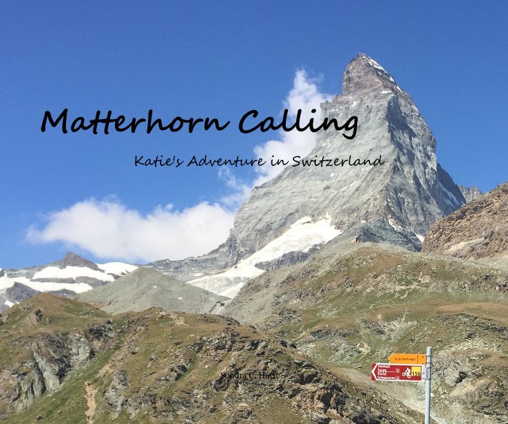 View Matterhorn Calling by Sondra C. Hartt