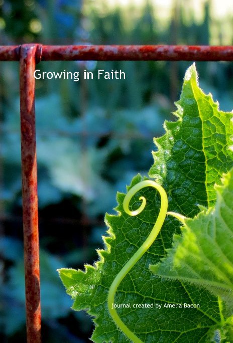Ver Growing in Faith por journal created by Amelia Bacon