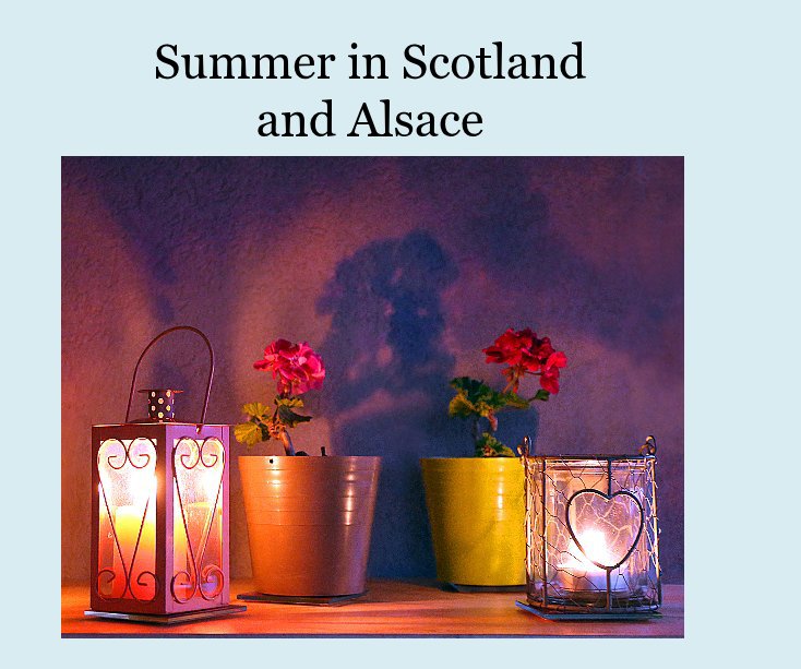 View Summer in Scotland and Alsace by Frank and Joan Riddell