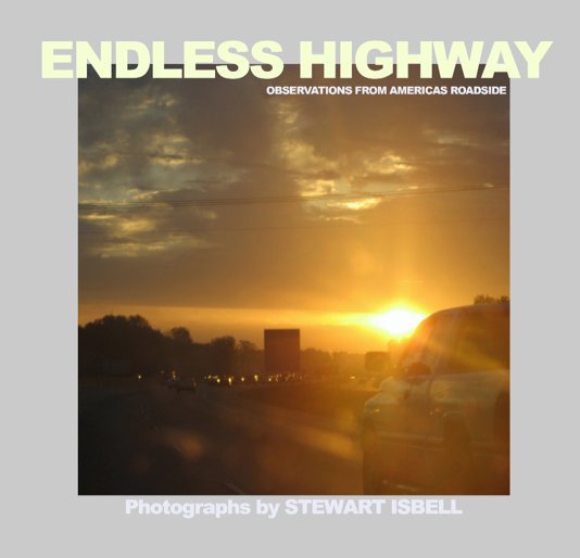 View ENDLESS HIGHWAY- MINI BOOK by Stewart Isbell