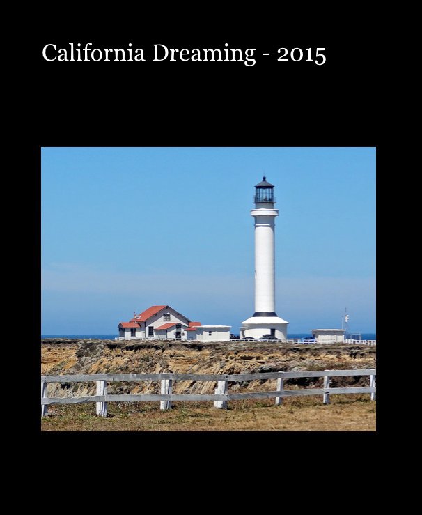 View California Dreaming - 2015 by Dennis G. Jarvis