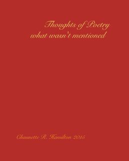 Thoughts of Poetry   what wasn't mentioned book cover