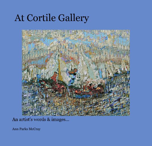 View At Cortile Gallery by Ann Parks McCray
