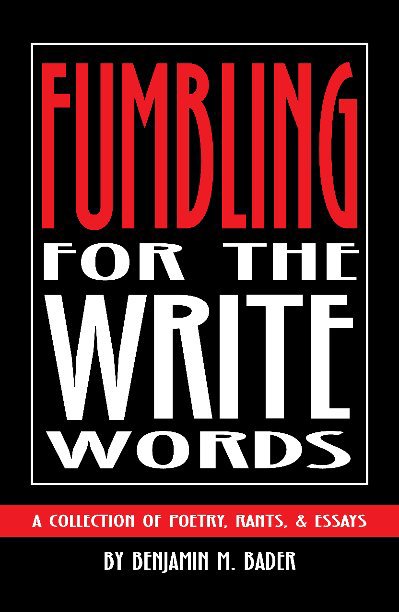 View Fumbling for the Write Words by Benjamin M. Bader