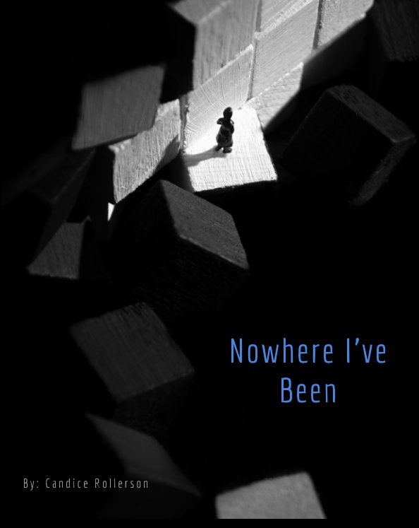 View Nowhere I've Been by Candice Rollerson