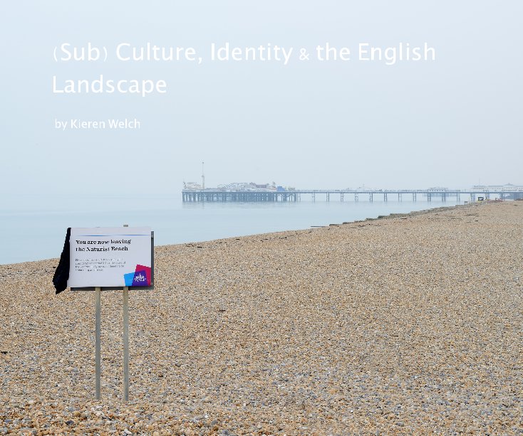 View Subculture, Identity & the English Landscape by K M Welch