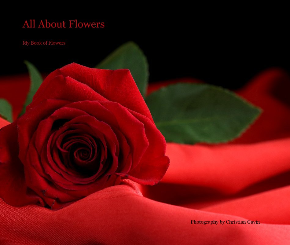 Ver All About Flowers por Photography by Christian Gavin