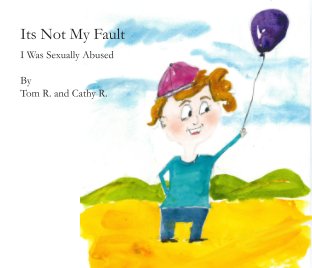 It's Not My Fault I Was Sexually Abused book cover