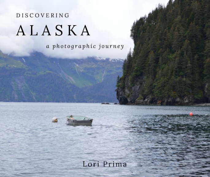 View Discovering Alaska by Lori Prima