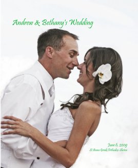 Andrew & Bethany's Wedding June 6, 2009 St Anna Greek Orthodox Shrine book cover