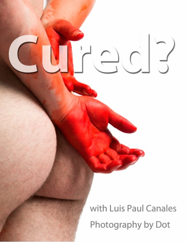 View Cured? by Dot (Tom Schmidt), Luis Paul Canales