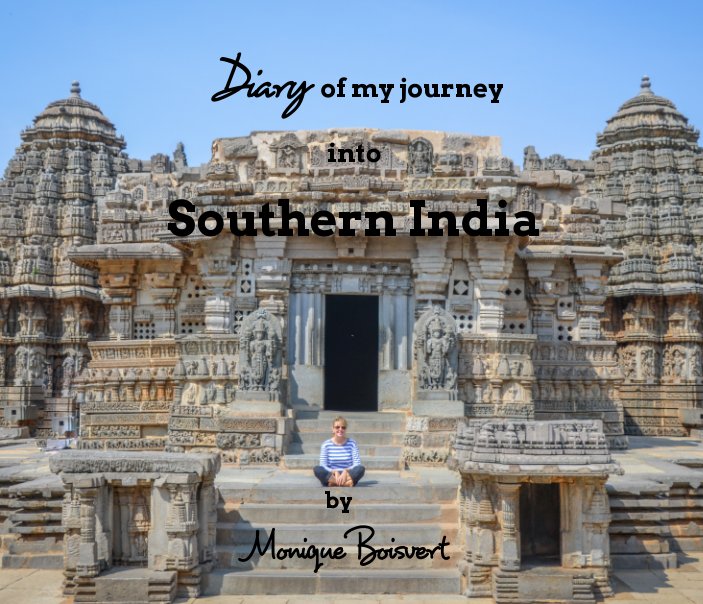 Visualizza Diary of my journey into Southern India di Monique Boisvert