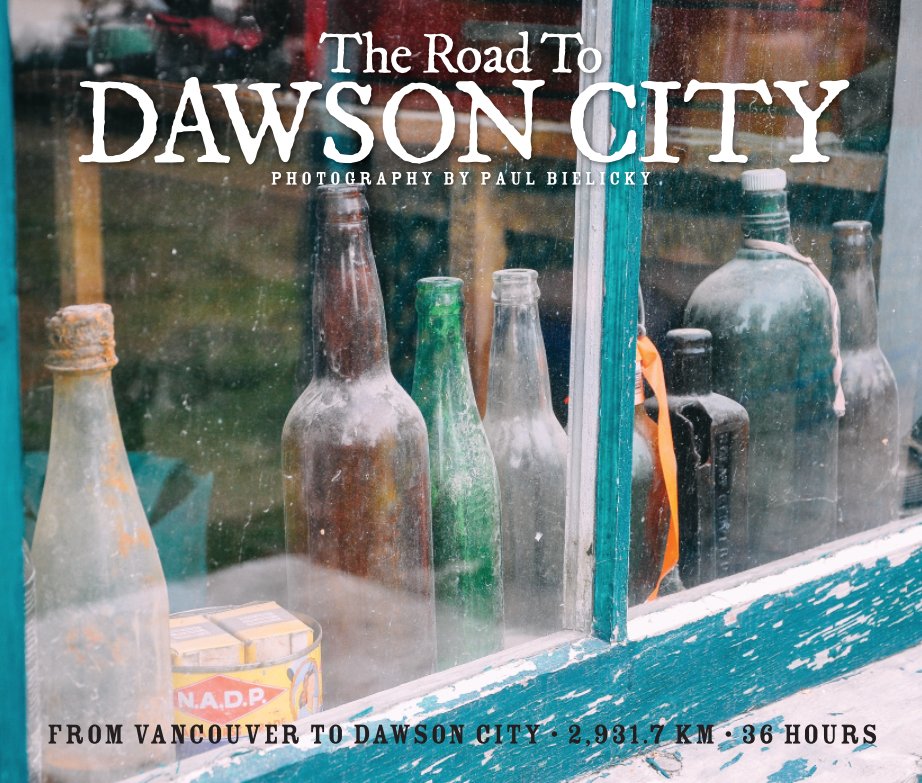 View The Road To Dawson City by Paul Bielicky