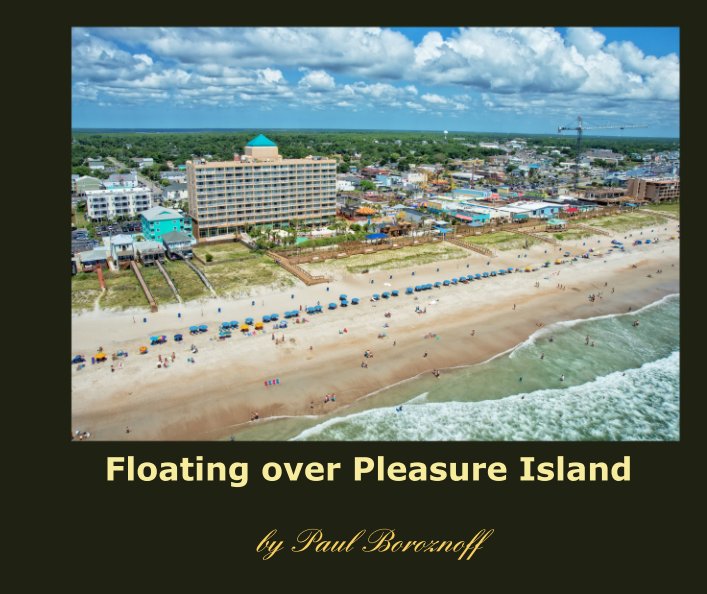 View Floating over Pleasure Island by Paul Boroznoff