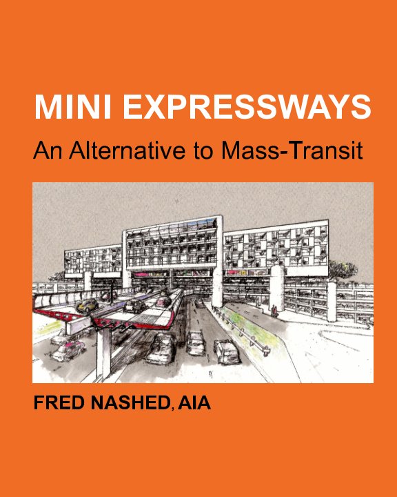 View Mini Expressways by Fred Nashed