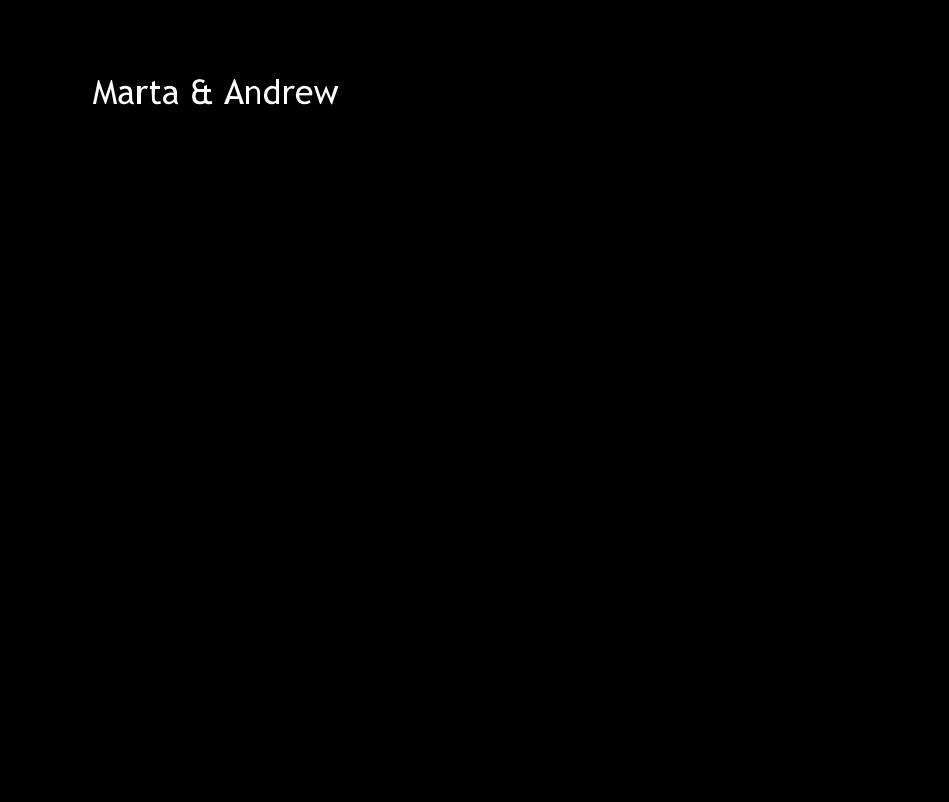 View Marta & Andrew by Edward Olive