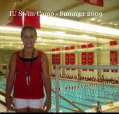 IU Swim Camp - Summer 2009 book cover