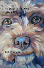30 Dogs in 30 Days, July 2015 book cover
