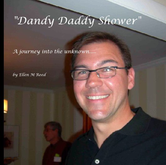 Ver "Dandy Daddy Shower" por Ellen M Reed