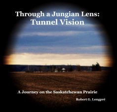 Through a Jungian Lens: Tunnel Vision book cover