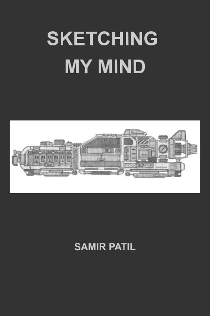 View Sketching My Mind by Samir Patil