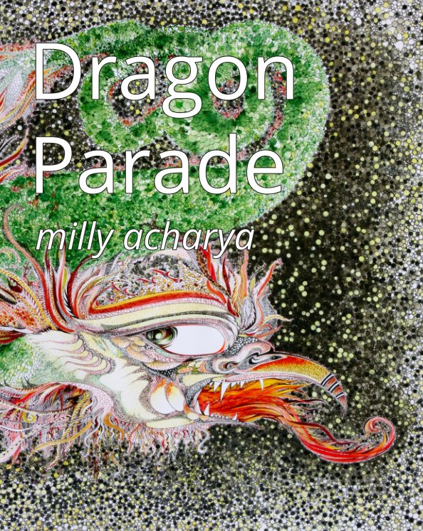 View Dragon Parade Deluxe by milly acharya