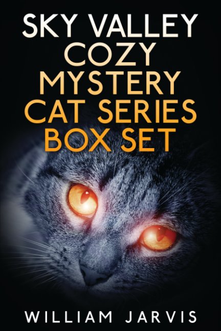 View Sky Valley Cozy Mystery Cat Series Box Set by William Jarvis